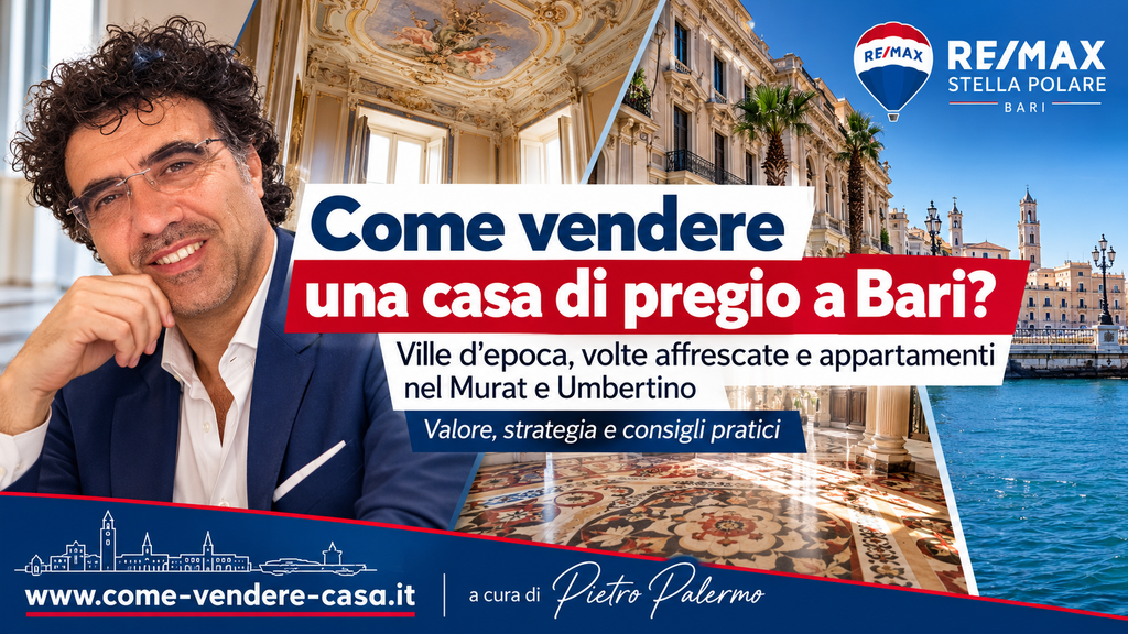 Come vendere una casa di pregio a Bari? Ville d’epoca, volte affrescate e dettagli che fanno la differenza